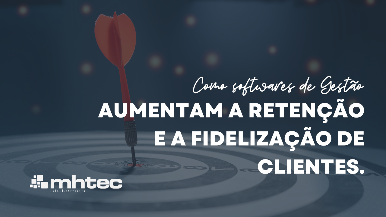 Leia mais sobre o artigo Como softwares de gestão aumentam a retenção e a fidelização de clientes